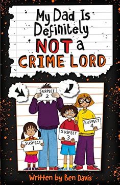 portada My dad is Definitely not a Crime Lord (a Funny and Heart-Twisting Story of Kids Taking on Neighbourhood Crime - and Family Secrets! )