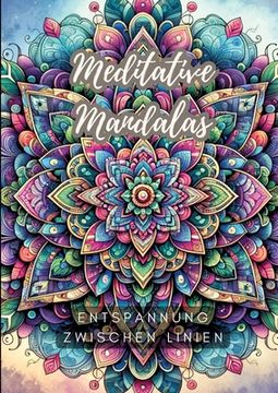 portada Meditative Mandalas: Entspannung zwischen Linien (en Alemán)