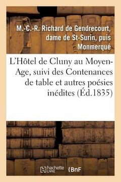 portada L'Hôtel de Cluny Au Moyen-Age, Suivi Des Contenances de Table Et Autres Poésies Inédites (en Francés)