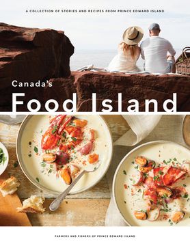 portada Canada'S Food Island: A Collection of Stories and Recipes From Prince Edward Island (en Inglés)