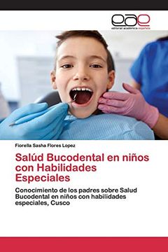 portada Salúd Bucodental en Niños con Habilidades Especiales: Conocimiento de los Padres Sobre Salud Bucodental en Niños con Habilidades Especiales, Cusco