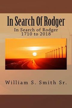 portada In Search Of Rodger: In Search of Rodger 1710 to 2017 (in English)