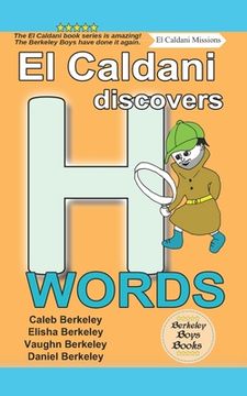 portada El Caldani Discovers H Words (Berkeley Boys Books - El Caldani Missions) (en Inglés)