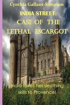 portada India Street: Case of the Lethal Escargot: India Street Nantucket Cozy Mystery Series
