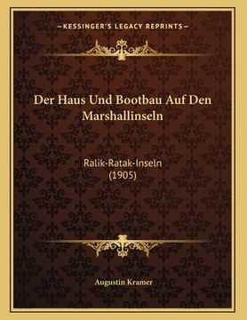 portada Der Haus Und Bootbau Auf Den Marshallinseln: Ralik-Ratak-Inseln (1905) (en Alemán)