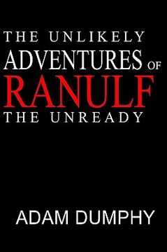 portada the unlikely adventures of ranulf the unready (en Inglés)