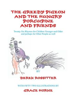 portada The Greedy Pigeon and the Hungry Porcupine and Friends (en Inglés)