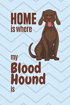 portada Home is Where my Blood Hound is: For Blood Hound dog Fans (in English)