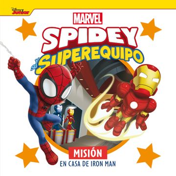 portada Spidey y su Superequipo. Mision en Casa de Iron man (in Spanish)