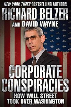 portada Corporate Conspiracies: How Wall Street Took Over Washington