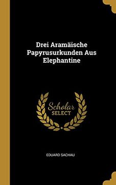 portada Drei Aramäische Papyrusurkunden aus Elephantine (en Alemán)