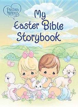 portada precious moments: my easter bible storybook (in English)
