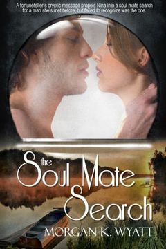 portada The Soul Mate Search: When Love Finds You (The Soul Mate Series) (Volume 1)