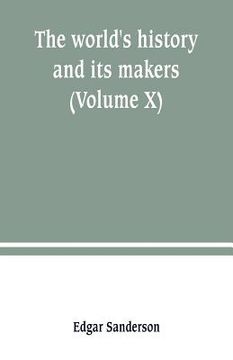 portada The world's history and its makers (Volume X)