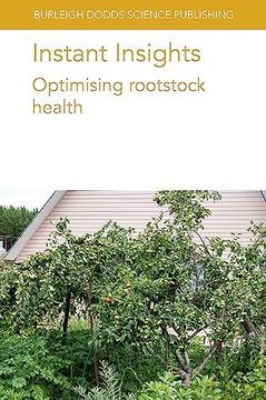 portada Instant Insights: Optimising Rootstock Health (Burleigh Dodds Science: Instant Insights, 81) (en Inglés)