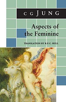portada Aspects of the Feminine: (From Volumes 6, 7, 9i, 9Ii, 10, 17, Collected Works) (Jung Extracts) (en Inglés)