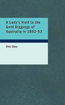 portada a lady's visit to the gold diggings of australia in 1852-53 (en Inglés)