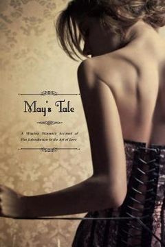portada May's Tale: A Wanton Women's Account of her Introduction to the Art of Love (in English)