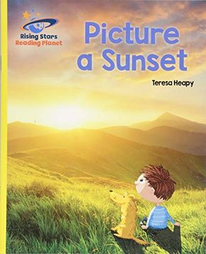portada Reading Planet - Picture a Sunset - Yellow: Galaxy (Rising Stars Reading Planet) (en Inglés)