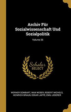 portada Archiv Für Sozialwissenschaft Und Sozialpolitik; Volume 26 (en Alemán)