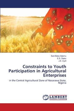 portada Constraints to Youth Participation in Agricultural Enterprises (en Inglés)