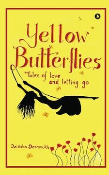 portada Yellow Butterflies: Tales of love and letting go (en Inglés)