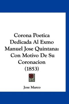 portada Corona Poetica Dedicada al Exmo Manuel Jose Quintana: Con Motivo de su Coronacion (1853)