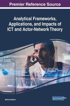 portada Analytical Frameworks, Applications, and Impacts of ict and Actor-Network Theory (en Inglés)