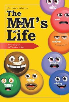 portada The M&M's of Life: An Encyclopedia for Victorious Living (in English)