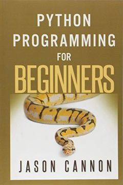 portada Python Programming for Beginners: An Introduction to the Python Computer Language and Computer Programming (en Inglés)