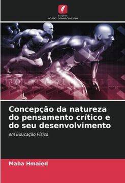 portada Concepção da Natureza do Pensamento Crítico e do seu Desenvolvimento: Em Educação Física (en Portugués)