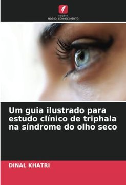 portada Um Guia Ilustrado Para Estudo Clínico de Triphala na Síndrome do Olho Seco