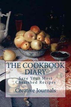 portada The Cookbook Diary: Save Your Cherished Recipes (en Inglés)