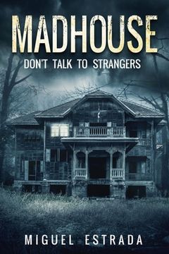 portada Madhouse: A Suspenseful Horror (en Inglés)