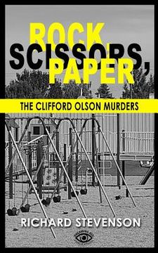 portada Rock, Scissors, Paper: The Clifford Olson Murders