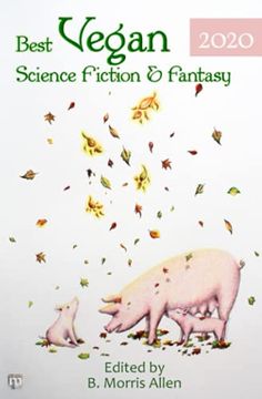 portada Best Vegan Science Fiction & Fantasy 2020: 5 (Best Vegan Science Fiction and Fantasy) (en Inglés)