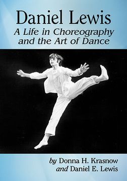 portada Daniel Lewis: A Life in Choreography and the Art of Dance (en Inglés)