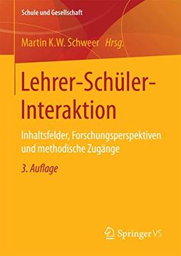 portada Lehrer-Schüler-Interaktion: Inhaltsfelder, Forschungsperspektiven und Methodische Zugänge (en Alemán)