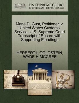 portada marie d. gust, petitioner, v. united states customs service. u.s. supreme court transcript of record with supporting pleadings