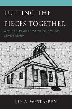 portada Putting the Pieces Together: A Systems Approach to School Leadership (en Inglés)
