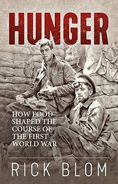 portada Hunger: How Food Shaped the Course of the First World war (en Inglés)