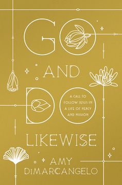 portada Go and Do Likewise: A Call to Follow Jesus in a Life of Mercy and Mission