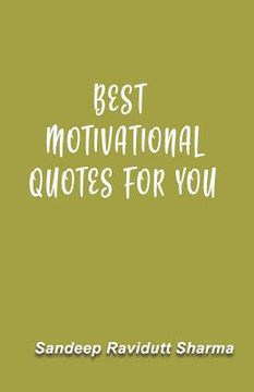 portada Best Motivational Quotes for You: Motivated Mind Can Do Wonders for This World (en Inglés)