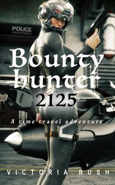 portada Bounty Hunter 2125: A Time Travel Erotic Romance (en Inglés)