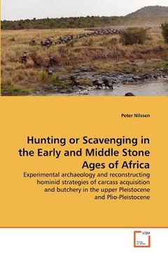 portada hunting or scavenging in the early and middle stone ages of africa