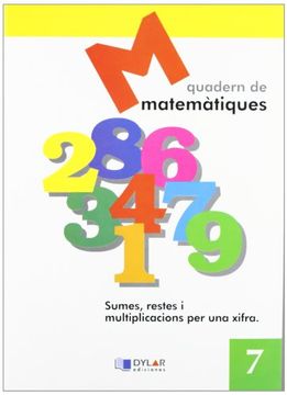 portada Projecte Educatiu Faro, Matemátiques, Sumes, Restes i Multiplicacions per una Xifra. Quadern 7