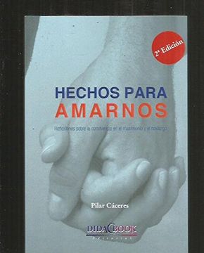 portada Hechos Para Amarnos: Reflexiones Sobre la Convivencia en el Matrimonio y el Noviazgo