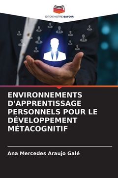 portada Environnements d'Apprentissage Personnels Pour Le Développement Métacognitif (en Francés)