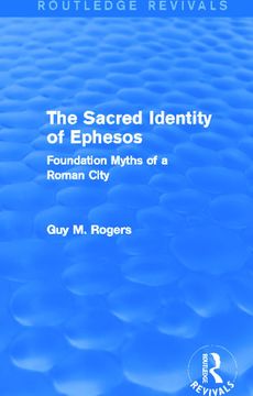 portada The Sacred Identity of Ephesos (Routledge Revivals): Foundation Myths of a Roman City (en Inglés)