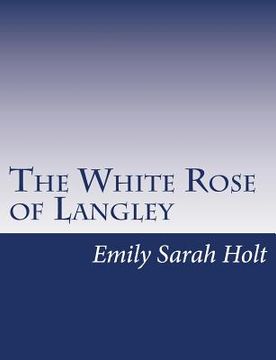 portada The White Rose of Langley (in English)
